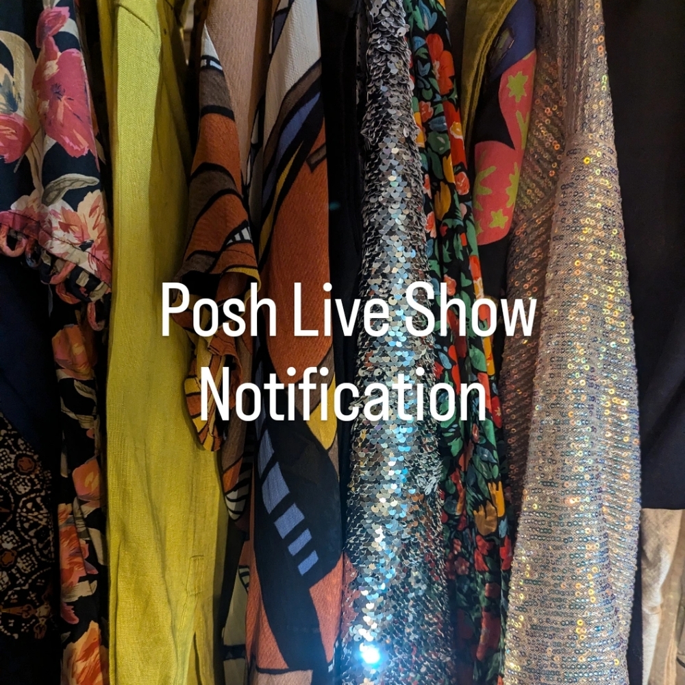 Posh Live Show Notification
